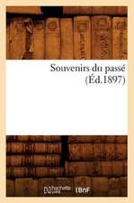 Souvenirs Du Passe (Ed.1897)