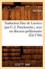 Traduction Libre de Lucrece [Par C.-J. Panckoucke], Avec Un Discours Preliminaire (Ed.1768)