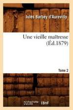 Une Vieille Maitresse. Tome 2 (Ed.1879)