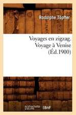 Voyages En Zigzag. Voyage a Venise (Ed.1900)