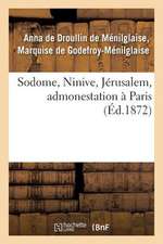 Sodome, Ninive, Jerusalem, Admonestation a Paris