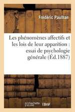 Les Phenomenes Affectifs Et Les Lois de Leur Apparition