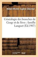 Genealogie Des Branches de Gergy Et de Sivry