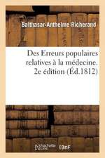 Des Erreurs Populaires Relatives a la Medecine. 2e Edition