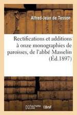 Rectifications Et Additions a Onze Monographies de Paroisses, de L'Abbe Masselin