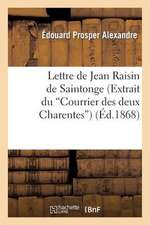 Lettre de Jean Raisin de Saintonge (Extrait Du Courrier Des Deux Charentes)