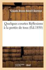 Quelques Courtes Reflexions a la Portee de Tous Sur La Question de Savoir Si Le Gouvernement