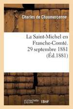 La Saint-Michel En Franche-Comte. 29 Septembre 1881