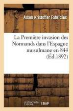 La Première Invasion Des Normands Dans l'Espagne Musulmane En 844