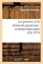 Les Pensees Et Les Chants Du Grand Jour