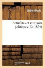 Actualites Et Souvenirs Politiques