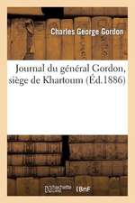 Journal Du General Gordon, Siege de Khartoum