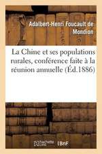 La Chine Et Ses Populations Rurales, Conference Faite a la Reunion Annuelle: de La Societe D'Economie Sociale