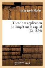 Theorie Et Application de L'Impot Sur Le Capital