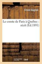 Le comte de Paris à Québec