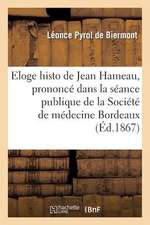 Eloge Historique de Jean Hameau, Prononce Dans La Seance Publique