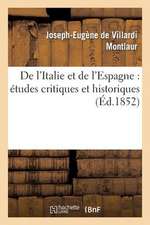 de L'Italie Et de L'Espagne: Etudes Critiques Et Historiques