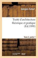 Traite D'Architecture Theorique Et Pratique Tome2, Partie 7