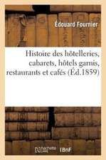 Histoire Des Hotelleries, Cabarets, Hotels Garnis, Restaurants Et Cafes Et Des Anciennes Communautes