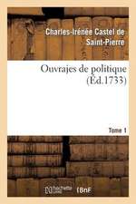 Ouvrajes de Politique. Tome 1