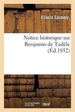 Notice Historique Sur Benjamin de Tudele