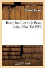 Bassin Houiller de La Basse-Loire. Atlas