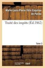 Traite Des Impots Tome 3