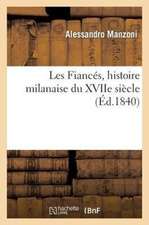 Les Fiances, Histoire Milanaise Du Xviie Siecle