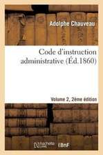 Code D'Instruction Administrative Edition 2, Volume 2