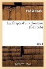 Les Étapes d'Un Volontaire. Monsieur Jacques Série 4