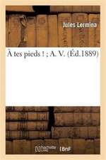 À tes pieds !
