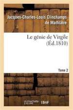 Le Génie de Virgile. Tome 2