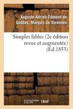 Simples Fables (2e Edition Revue Et Augmentee)