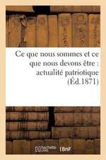 Ce que nous sommes et ce que nous devons être