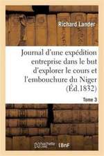 Journal d'Une Expédition Entreprise Dans Le But d'Explorer Le Cours Et l'Embouchure Du Niger Tome 3