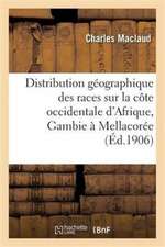 Étude Sur La Distribution Géographique Des Races, Côte Occidentale d'Afrique, Gambie, Mellacorée