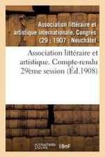 Association Littéraire Et Artistique. Compte-Rendu 29ème Session