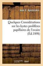 Quelques Considérations Sur Les Kystes Prolifères Papillaires de l'Ovaire