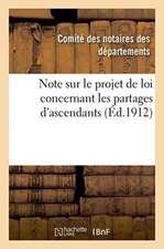 Note Sur Le Projet de Loi Concernant Les Partages d'Ascendants