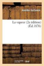 La vapeur 2e édition