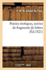 Poésies Érotiques, Suivies de Fragments de Lettres