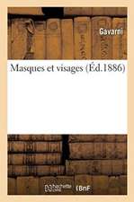 Masques Et Visages