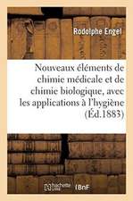 Nouveaux Éléments de Chimie Médicale Et de Chimie Biologique