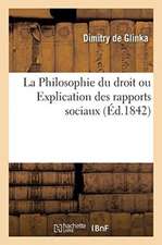 La Philosophie Du Droit Ou Explication Des Rapports Sociaux