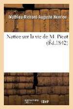 Notice Sur La Vie de M. Picot