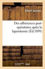 Des Adhérences Post-Opératoires Après La Laparotomie