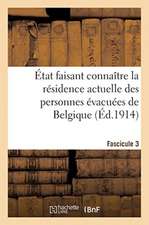 État Faisant Connaître La Résidence Actuelle Des Personnes Évacuées de Nord. Fascicule 4