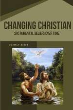 Changing Christian Sacramental Beliefs Over Time