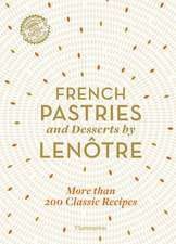 French Pastries and Desserts by Lenôtre