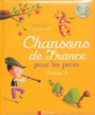 Chansons de France pour les petits 3. Avec CD